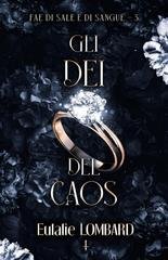 Eulalie Lombardi - Fae di Sale e di Sangue Vol. 3. Gli Dei del caos (2026)