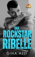 Gina Azzi - La trilogia dei Burnt Clovers Vol. 1. Una Rockstar Ribelle (2026)