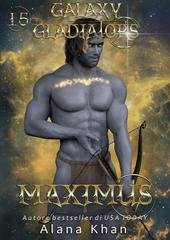 Alana Khan - Gladiatori della Galassia Vol. 15. Maximus (2026)