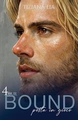 Tiziana Lia - 4Four Vol. 1. Bound. Posta in gioco (2026)