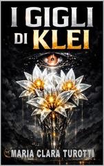 Maria Clara Turotti - I Gigli di Klei (2026)