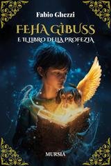 Fabio Ghezzi - Feha Gìbuss e il Libro della Profezia (2026)