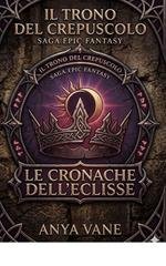 Anya Vane - Il trono del crepuscolo. Le cronache dell’eclisse (2026)