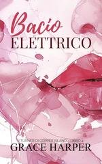 Grace Harper - I Turner di Copper Island Vol. 4. Bacio Elettrico (2026)
