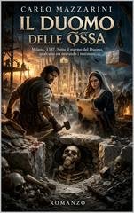 Carlo Mazzarini - Il Duomo delle Ossa (2026)