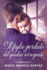 Maria Amanda Dantas - Il Figlio Perduto del Giudice Arrogante (2026)