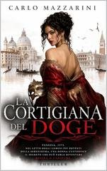 Carlo Mazzarini - La Cortigiana del Doge (2026)