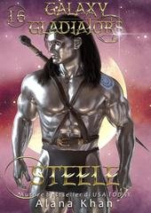 Alana Khan - Gladiatori della Galassia Vol. 16. Steele (2026)