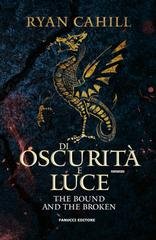 Ryan Cahill - The Bound and the Broken Vol. 2. Di oscurità e luce (2025)