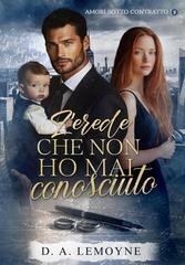 D. A. Lemoyne - Amori Sotto Contratto Vol. 2. L’erede che non ho mai conosciuto (2026)
