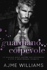 Ajme Williams - Mafia Lords of Sin Vol. 13. Guardiano Colpevole (2026)