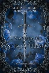 Stephanie Jensen,  Sephy Fontaine - Nata dalle Ombre Vol. 2. Un'Anima di Seta e Veleno (2026)