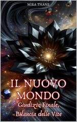 Mira Thane - Le Streghe Elementali Vol. 6. Il Nuovo Mondo (2026)