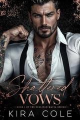 Kira Cole - Sullivan Mafia Vol. 1. Shattered Vows (2026)