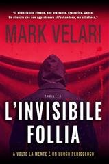 Mark Velari - L'Invisibile Follia (2026)