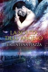 Valentina Piazza  - La scelta dell'Angelo (2026)