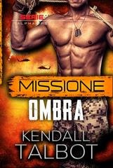 Kendall Talbot - Alpha Ops Vol. 5. Missione Ombra (2026)