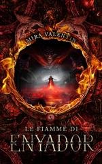 Mira Valentin - La saga di Enyador Vol. 3. Le fiamme di Enyador (2026)