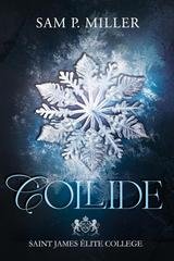 Sam P. Miller - St. James Elite College Vol. 1. Collide (2026)