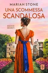 Mariah Stone - Duchi e segreti Vol. 4. Una scommessa scandalosa (2026)