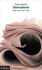 Angelo Agostini - Giornalismi. Media e giornalisti in Italia (2012)