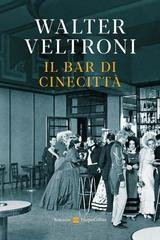 Walter Veltroni - Il bar di Cinecittà (2026)Anteprima esclusiva