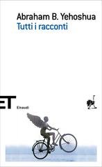 Abraham B. Yehoshua - Tutti i racconti (2006)