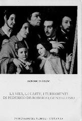 Antonio Di Grado - La vita, le carte, i turbamenti di Federico De Roberto, gentiluomo (1998)