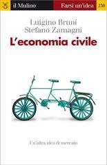 Luigino Bruni, Stefano Zamagni - L'economia civile (2015)