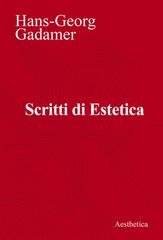 Hans Georg Gadamer - Scritti di estetica (2022)