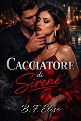 B. F. Elise - Cacciatore di Sirene (2026)