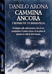 Danilo Arona - Cammina ancora. Cronache di Bassavilla (2026)