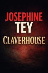 Josephine Tey - Claverhouse (2026)