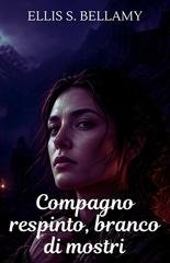 Ellis S. Bellamy - Compagno respinto, branco di mostri (2026)