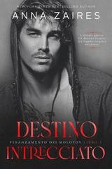 Anna Zaires - Fidanzamento dei Molotov Vol. 3. Destino Intrecciato (2026)
