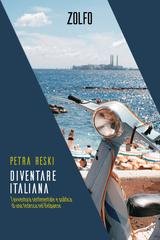 Petra Reski - Diventare italiana. L'avventura sentimentale e politica di una tedesca nel Belpaese (2025)