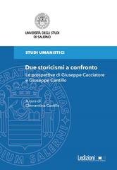 Clementina Cantillo - Due storicismi a confronto. Le prospettive di Giuseppe Cacciatore e Giuseppe Cantillo (2026)