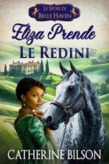 Catherine Bilson - Le Spose di Belle Haven Vol. 4. Eliza Prende le Redini (2026)