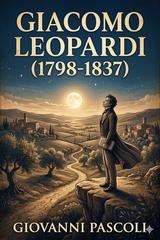 Giovanni Pascoli - Giacomo Leopardi (1798-1837) (2026)