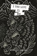 Giuseppe Sabiani - I tre lupi Vol. 2. Il re (2026)