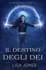 Lisa Jones - La cometa dell'Olimpo Vol. 3. Il Destino degli Dei (2026)