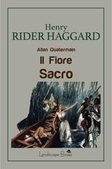 Henry Rider Haggard - Il Fiore Sacro (2026)