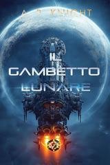 A.R. Knight - I Nove Selvaggi Vol. 6. Il Gambetto Lunare (2026)