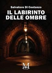 Salvatore Di Costanzo - Il labirinto delle ombre (2026)