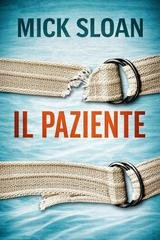 Mick Sloan - Il lato oscuro della medicina Vol. 2. Il paziente (2026)