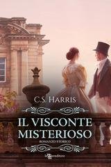 C.S. Harris - Sebastian St. Cyr vol. 2. Il visconte misterioso (2025)