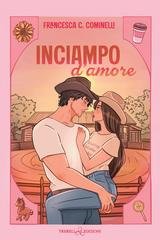 Francesca C. Cominelli - Warm Spring Vol. 2. Inciampo d’amore (2026)