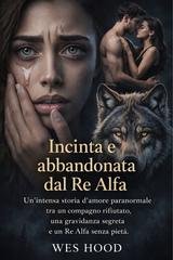 Wes Hood - Incinta e abbandonata dal Re Alfa (2026)