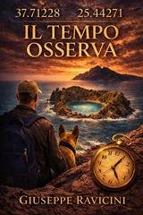 Giuseppe Ravicini - 37.71228 – 25.44271. Il tempo osserva (2026)