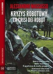 Alessandro Massasso - Kryzys Robotowy. La crisi dei robot (2026)